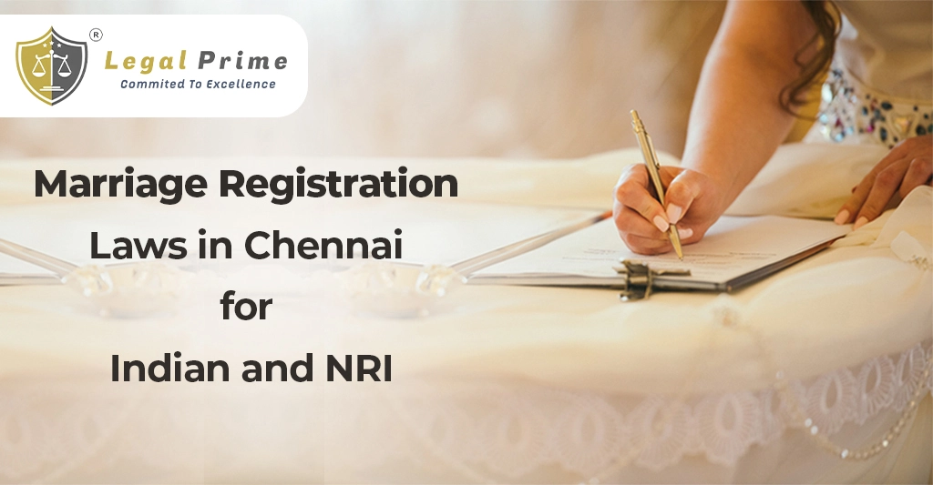 Marriage Registration Laws in Chennai for Indian Citizens, Foreign Citizen and NRI