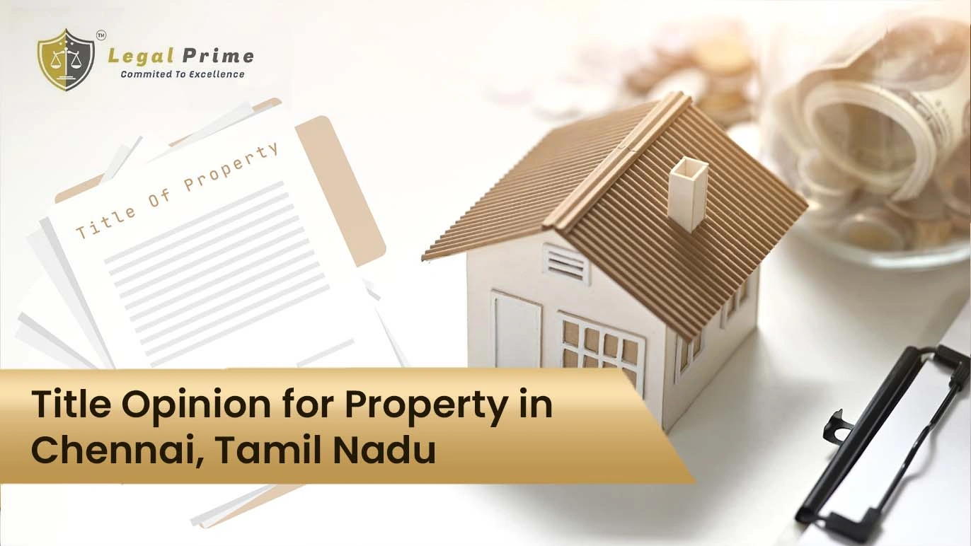 Title Opinion for Property (Flat, Land, House, Real Estate, Commercial, Agriculture) in Tamil Nadu – Everything You Need to Know